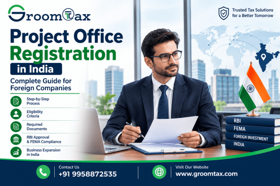 Project Office Registration in India – Complete Guide for Foreign Companies